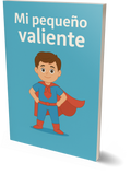 Mi pequeño valiente: La guía que todo padre necesita antes de una cirugía pediatrica