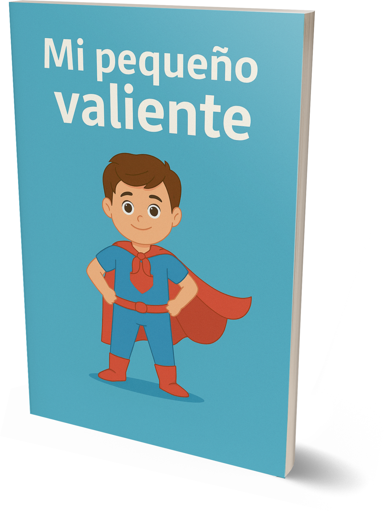 Mi pequeño valiente: La guía que todo padre necesita antes de una cirugía pediatrica